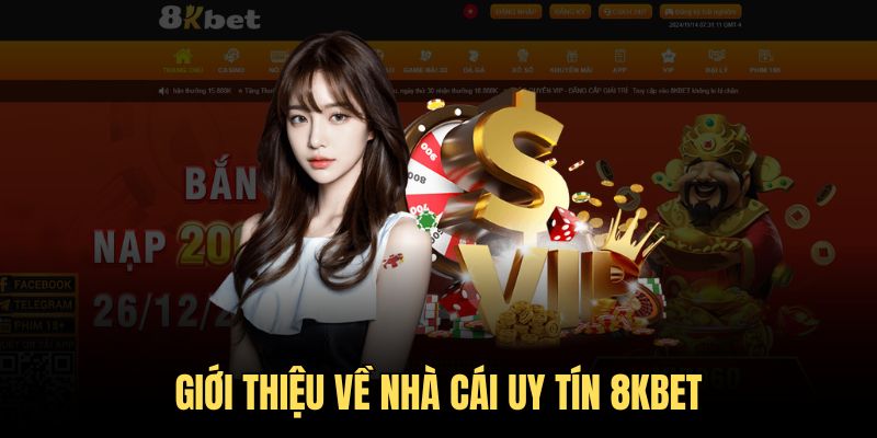 Khái quát về thương hiệu 8KBET - Nền tảng cá cược siêu hot